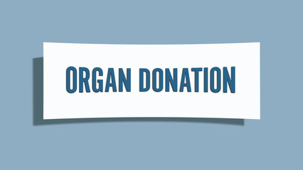 Organ Donation. A card isolated on blue background.