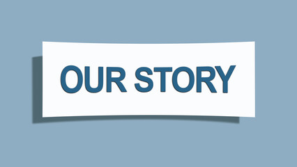 Our Story. A card isolated on blue background.