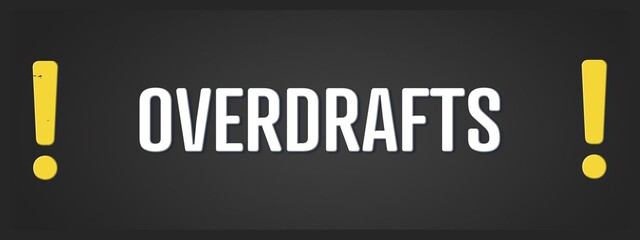 Overdrafts. A blackboard with white text. Illustration with grunge text style.