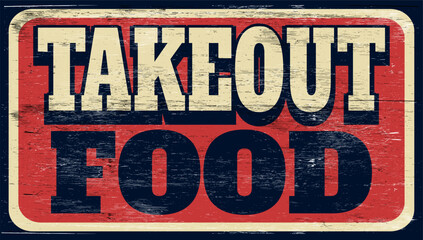 Aged vintage takeout food sign on wood
