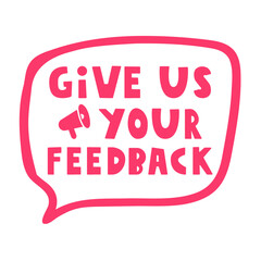Give us your feedback. Speech bubble. Red color. Illustration on white background.