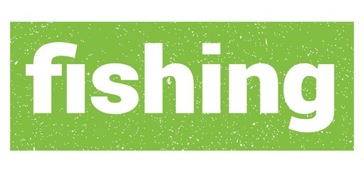 fishing text written on green stamp sign.