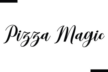 Pizza Magic abstract typography text motivational quotes