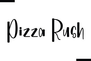 Pizza Rush abstract typography text motivational quotes