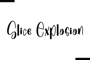 Slice Explosion abstract typography text motivational quotes