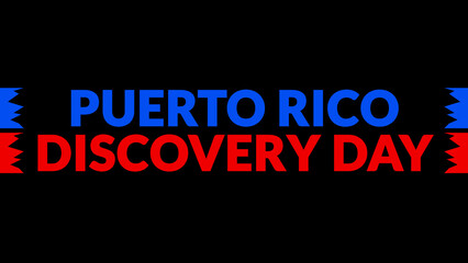 Puerto Rico Discovery Day text with side lines on a black background. Which is observed every year in November to celebrate and wish Puerto Rico Discovery Day.