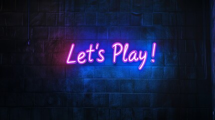 A neon sign that says "Let's Play!" in pink and blue letters on a brick wall.