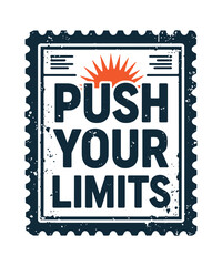 Push Your Limits typography t-shirt vector design templates
