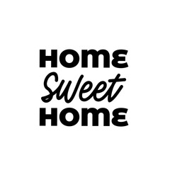 Home Sweet Home Inspirational Typography Art