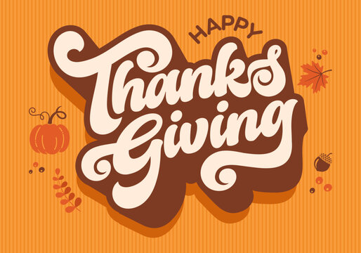 Happy Thanksgiving day typography vector background design with hand lettering calligraphy for Thanksgiving social media post, greeting card, banner, poster, invitation, wishes text template printable