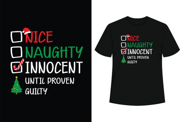 Nice Naughty Innocent Until Proven Guilty Christmas List T-Shirt