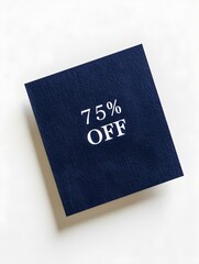 White '75% OFF' Text on a Navy Blue Square Paper Note. White Background 