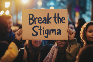 "Break the Stigma" protest sign held at awareness rally