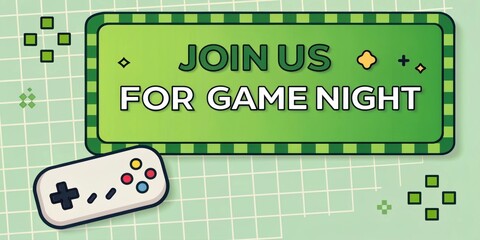 Join The Fun A bright green message segment surrounded by pixel squares announcing JOIN US FOR GAME NIGHT in chunky letters with a pixelart joystick icon nestled in the bottom