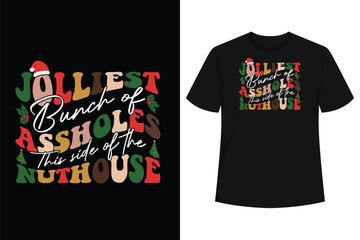 Fototapeta premium Jolliest Bunch Of Assholes This Side Of The Nut House T-Shirt