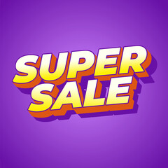 Super sale. Text effect in bold text with modern colors