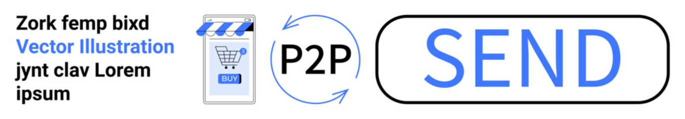 Shopping cart with blue striped awning, arrows circling P2P, and a large blue SEND button. Ideal for e-commerce, peer-to-peer transactions, digital payments, mobile apps, UIUX, marketing © robu_s