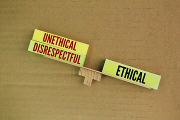 unethical and impolite balanced ethical. the concept of good self-discipline. relating to moral principles or the branch of knowledge dealing with these