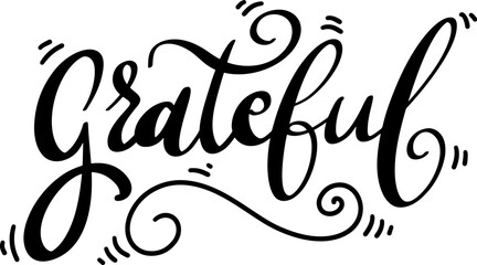 Grateful. Lettering phrase isolated on white background. Hand lettering. Vector illustration
