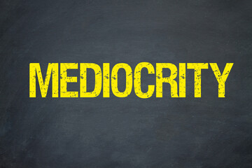mediocrity	