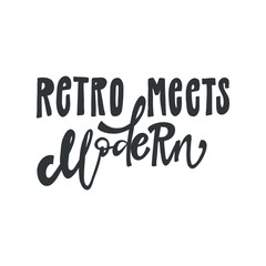 A stylish and modern hand-lettered phrase 