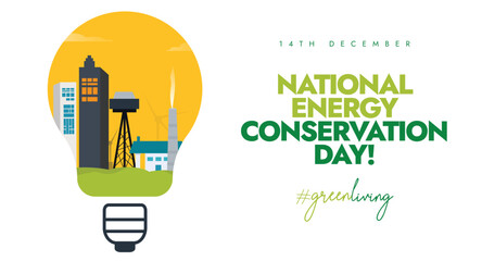 National Energy Conservation Day. 14th December Energy Conservation day celebration cover banner with a bulb and buildings, towers, houses in it. The day highlight the importance of saving energy.
