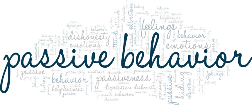 Passive Behavior word cloud conceptual design isolated on white background.
