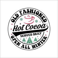 Old fashioned hot cocoa served daily open all winter Svg Design