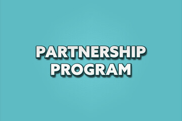 Partnership Program. A Illustration with white text isolated on light green background.