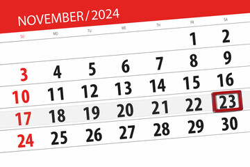 Fototapeta premium Calendar 2024, deadline, day, month, page, organizer, date, November, saturday, number 23