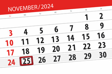 Fototapeta premium Calendar 2024, deadline, day, month, page, organizer, date, November, monday, number 25