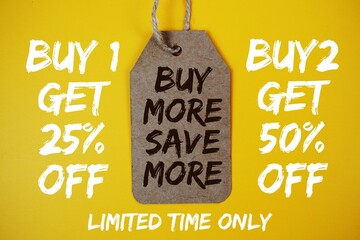 Buy 1 Get 25% off and Buy 2 Get 50% off with Buy More Save More on price tag on yellow background