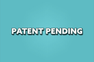 Obraz premium Patent pending.. A Illustration with white text isolated on light green background.