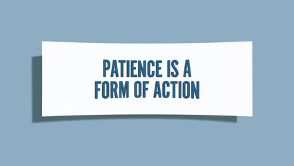 Patience is a form of action. A card isolated on blue background.