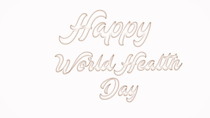 Happy World Health Day with plastic style text effect on white background