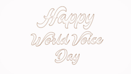 Happy World Voice Day with plastic style text effect on white background