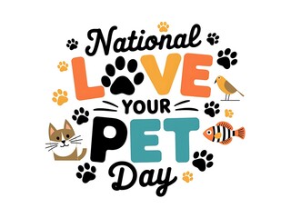 National Love Your Pet Day Celebration with Paw Prints, Cat, Bird, and Fish