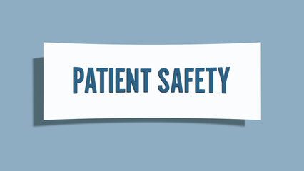 Patient safety.. A card isolated on blue background.