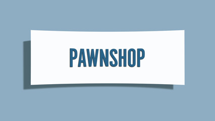 Pawnshop.. A card isolated on blue background.