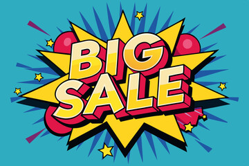 Words “big sale” in pop art style. Vector illustration of text 