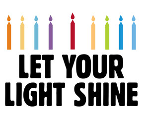 Let Your Light Shine Svg,Hanukkah Shirt,Menorah Shirt,Hanukkah Quotes Svg,Funny Shirt,Cut File,Silhouette,Vintage