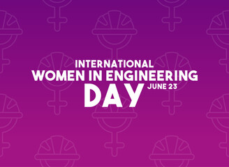 International Women in Engineering Day. June 23. Gradient background. Poster, banner, card, background.