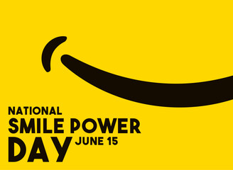 National Smile Power Day. June 15.