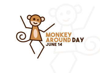 Monkey Around Day. June 14.