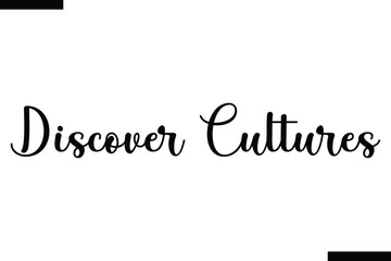 Discover cultures Vector Inspirational Travel Typography Text