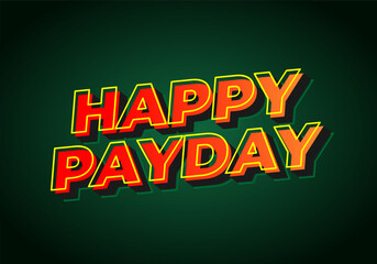 Happy payday text effect for social media ads. 3D style