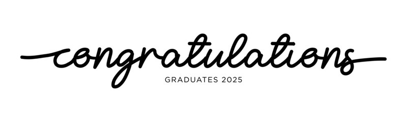 Congratulations Graduates 2025. Celebration text poster. Graduates class of 2022 vector concept as template for cards, posters, banners, labels.