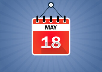May 18, Calendar hanging sign. 18th days of the month, modern illustration. Date day of week Sunday, Monday, Tuesday, Wednesday, Thursday, Friday, Saturday. Flat style