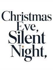 Christmas classic elegant t-shirt design that reads Christmas Eve, Silent Night