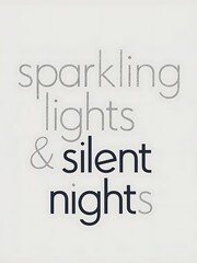 Fototapeta premium Christmas modern minimalist t-shirt design that reads Sparkling Lights & Silent Nights